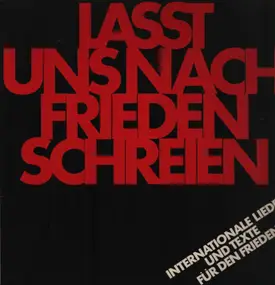 Various Artists - Lasst Uns Nach Frieden Schreien