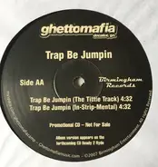 Ghetto Mafia - Here I Am / Trap Be Jumpin