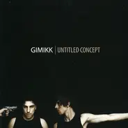Gimikk - Untitled Concept