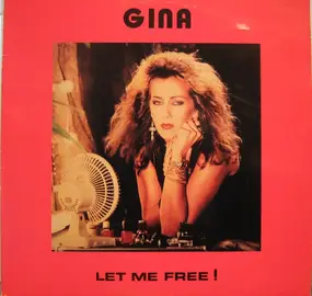 Gina - Let Me Free !