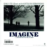 Ginji Ito , Katsuya Kobayashi - Imagine / Whatever Gets Yo Thru The Night