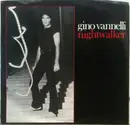 7inch Vinyl Single - Gino Vannelli - Nightwalker