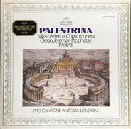 Giovanni Pierluigi Da Palestrina - Pro Cantione Antiqua - Missa Aeterna Christi Munera / Oratio Jeremiae Prophetae / Motetti
