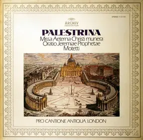 Palestrina - Missa Aeterna Christi Munera • Oratio Jeremiae Prophetae • Motetti