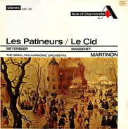 Meyerbeer /  Massenet - Les Patineurs / Le Cid (Martinon)