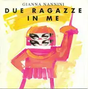 Gianna Nannini - Due Ragazze In Me