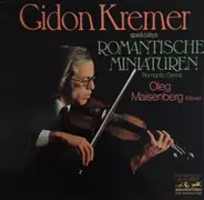 Gidon Kremer , Oleg Maisenberg - Romantische Miniaturen (Romantic Gems)