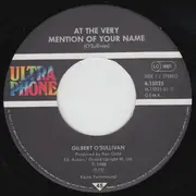 7inch Vinyl Single - Gilbert O'Sullivan - At The Very Mention Of Your Name