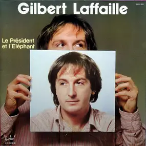 Gilbert Laffaille - Le Président Et L'Éléphant