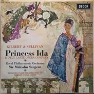Gilbert & Sullivan - D'Oyly Carte Opera Company , The Royal Philharmonic Orchestra , Sir Malcolm Sa - Princess Ida