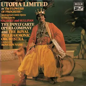 Gilbert & Sullivan - Utopia Limited Or The Flowers Of Progress