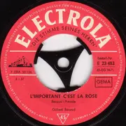 7'' - Gilbert Bécaud - L'Important C'Est La Rose