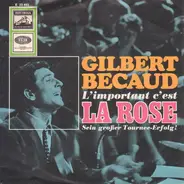 Gilbert Bécaud - L'Important C'Est La Rose