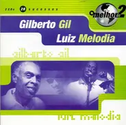 Gilberto Gil / Luiz Melodia - O Melhor De 2