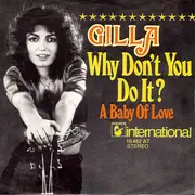 7'' - Gilla - Why Don't You Do It?