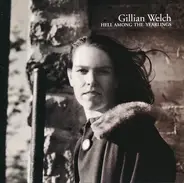 Gillian Welch - Hell Among the Yearlings