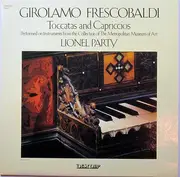 LP - Girolamo Frescobaldi / Lionel Party - Toccatas And Capriccios