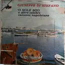 LP - Giuseppe Di Stefano - 'O Sole Mio E Altre Celebri Canzoni Napoletane