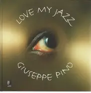 Giuseppe Pino - Love My Jazz
