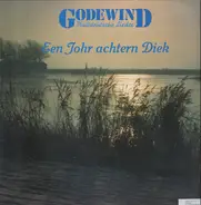 Godewind - Een Johr Achtern Diek