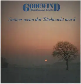 Godewind - Immer Wenn Dat Wiehnacht Ward