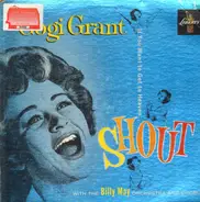Gogi Grant With Billy May And His Orchestra - If You Want To Get To Heaven... Shout!