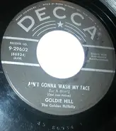 Goldie Hill - Ain't Gonna Wash My Face (For A Month)