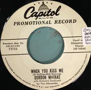 Gordon MacRae - Endless Love / When You Kiss Me