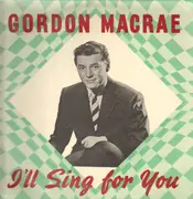 LP - Gordon Macrae - I'll Sing For You