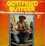 Gottfried Böttger - Man Müßte Klavier Spielen Können
