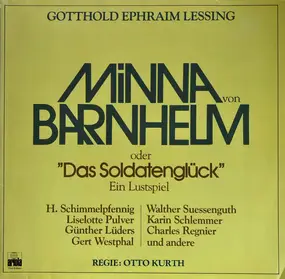 Gotthold Ephraim Lessing - Minna von Barnhelm oder Das Soldatenglück