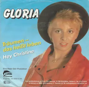 Gloria - Träumen - Das Heißt Leben