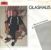 7inch Vinyl Single - Glashaus - Alles Was Du Brauchst