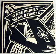 Glass Heroes / Mean Streets - Glass Heroes / Mean Streets
