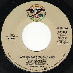 Glen Campbell - Hang On Baby (Ease My Mind) / I Love How You Love Me