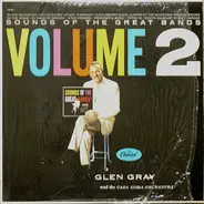 Glen Gray And The Casa Loma Orchestra - Sounds Of The Great Bands Volume 2