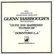 Glenn Yarbrough - Until You Happened To Pass By
