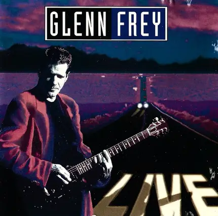 Glenn Frey - Live