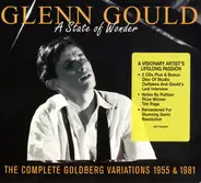 Glenn Gould - A State Of Wonder • The Complete Goldberg Variations 1955 & 1981