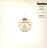 Glenn Jones - Here I Am / Round And Round