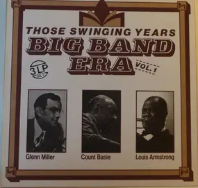 Glenn Miller - Big Band Era: Those Swinging Years, Vol 1