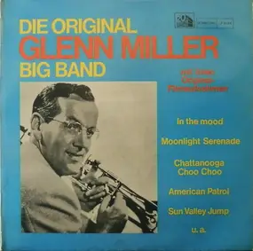Glenn Miller - Die Original Glenn Miller Big Band