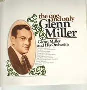 LP - Glenn Miller And His Orchestra - The One And Only Glenn Miller