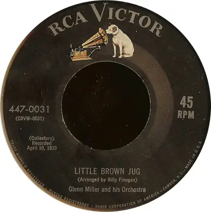 Glenn Miller And His Orchestra - Little Brown Jug