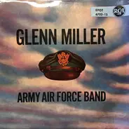 Glenn Miller Army Air Force Band - Glenn Miller Army Air Force Band