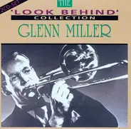 Glenn Miller - The 'Look Behind' Collection