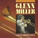 CD - Glenn Miller - Little Brown Jug