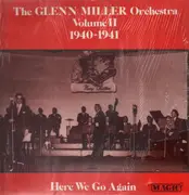 LP - Glenn Miller Orchestra - The Glenn Miller Orchestra Volume II 1940-1941 - Here We Go Again