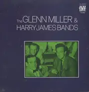 Glenn Miller And Harry James - The Glenn Miller & Harry James Bands