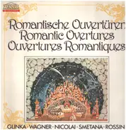 Glinka, Wagner, Rossini a.o. - Romantic Overtures